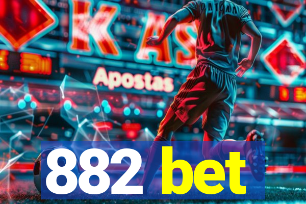 882 bet